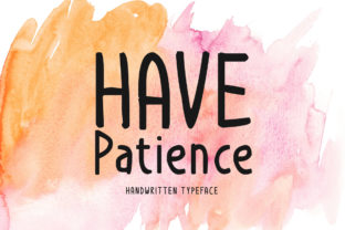 Have Patience: A Handwritten Font for Creative Expression