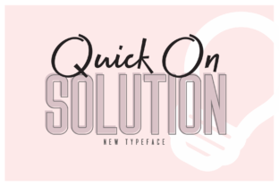 Quick on Solution: A Perfect Font Pair for Creative Projects